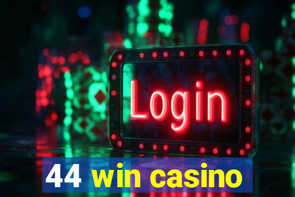 44 win casino